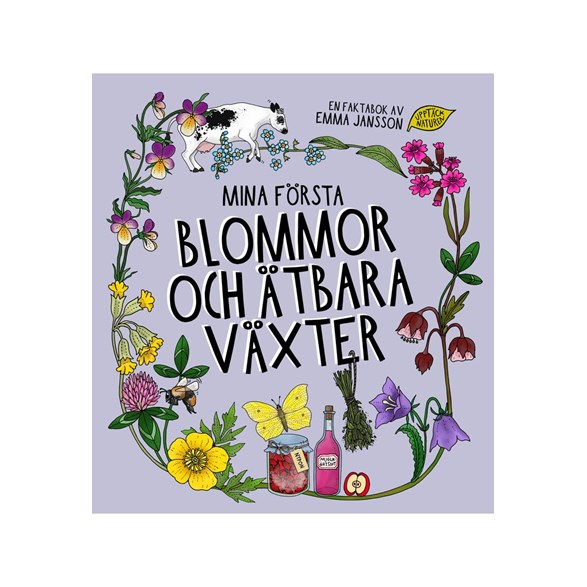 Mina första blommor och ätbara växter
